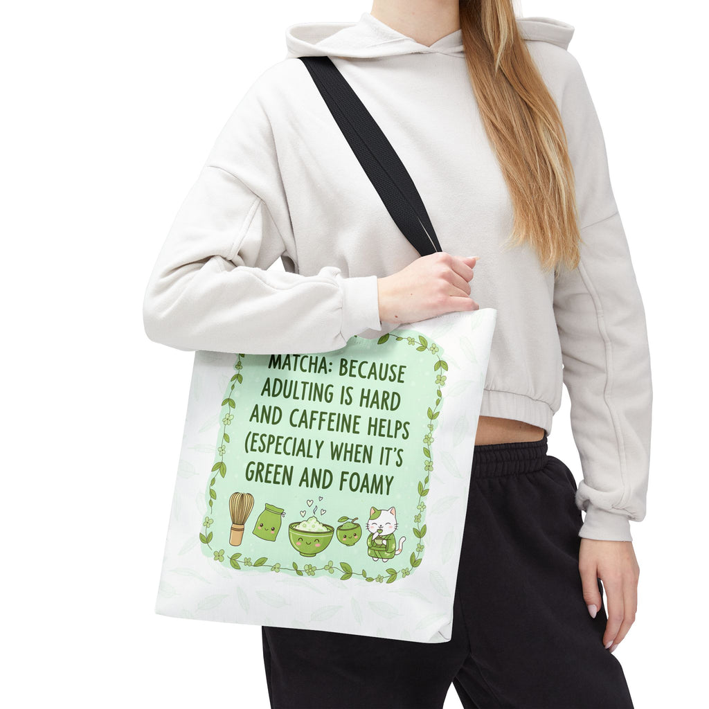 Matcha Lovers Tote Bag – Adulting is Hard & Caffeine Helps