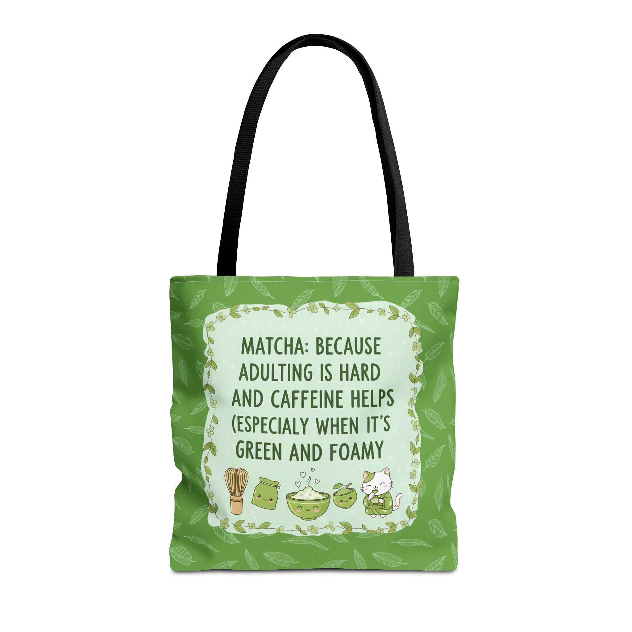 Matcha Lovers Tote Bag – Adulting is Hard & Caffeine Helps
