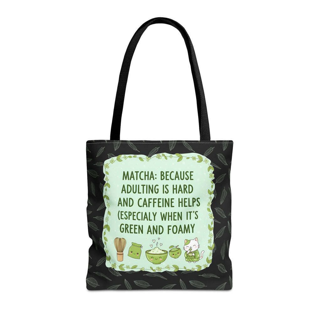 Matcha Lovers Tote Bag – Adulting is Hard & Caffeine Helps
